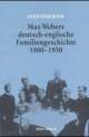 Cover: Max Webers deutsch-englische Familiengeschichte 1800-1950