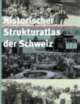 Cover: Historischer Strukturatlas der Schweiz