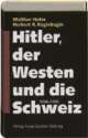 Cover: Hitler, der Westen und die Schweiz 1936- 1945