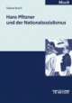 Cover: Hans Pfitzner und der Nationalsozialismus Cover: Hans Pfitzner und der Nationalsozialismus