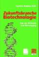Cover: Zukunftsbranche Biotechnologie Cover: Zukunftsbranche Biotechnologie