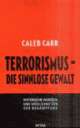 Cover: Terrorismus - Die sinnlose Gewalt Cover: Terrorismus - Die sinnlose Gewalt