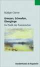 Cover: Grenzen, Schwellen, Übergänge