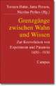 Cover: Grenzgänge zwischen Wahn und Wissen Cover: Grenzgänge zwischen Wahn und Wissen