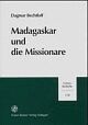 Cover: Madagaskar und die Missionare Cover: Madagaskar und die Missionare