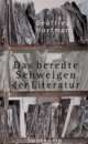 Cover: Das beredte Schweigen der Literatur Cover: Das beredte Schweigen der Literatur