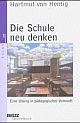 Cover: Die Schule neu denken Cover: Die Schule neu denken