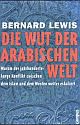 Cover: Die Wut der arabischen Welt