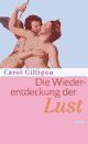 Cover: Die Wiederentdeckung der Lust Cover: Die Wiederentdeckung der Lust