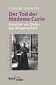 Cover: Der Tod der Madame Curie