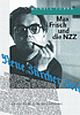 Cover: Max Frisch und die NZZ Cover: Max Frisch und die NZZ