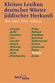 Cover: Kleines Lexikon deutscher Wörter jiddischer Herkunft Cover: Kleines Lexikon deutscher Wörter jiddischer Herkunft