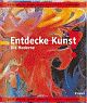 Cover: Entdecke Kunst! Cover: Entdecke Kunst!