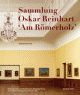 Cover: Sammlung Oskar Reinhart 'Am Römerholz', Winterthur