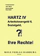 Cover: Hartz IV Arbeitslosengeld II Sozialgeld - Ihre Rechte