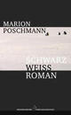 Cover: Marion Poschmann: Schwarzweißroman. Roman