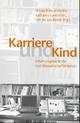 Cover: Karriere und Kind Cover: Karriere und Kind