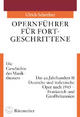 Cover: Opernführer für Fortgeschrittene. Die Geschichte des Musiktheaters