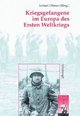 Cover: Kriegsgefangene im Europa des Ersten Weltkriegs Cover: Kriegsgefangene im Europa des Ersten Weltkriegs