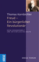 Cover: Freud - Ein bürgerlicher Revolutionär Cover: Freud - Ein bürgerlicher Revolutionär
