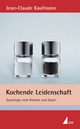 Cover: Kochende Leidenschaft Cover: Kochende Leidenschaft
