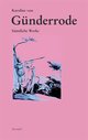 Cover: Karoline von G�nderrode: S�mtliche Werke und ausgew�hlte Studien