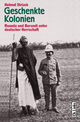 Cover: Geschenkte Kolonien