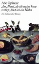 Cover: Am Abend, als ich meine Frau verließ, briet ich ein Huhn Cover: Am Abend, als ich meine Frau verließ, briet ich ein Huhn