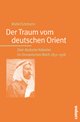 Cover: Der Traum vom deutschen Orient