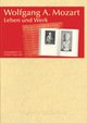 Cover: Wolfgang A. Mozart - Leben und Werk Cover: Wolfgang A. Mozart - Leben und Werk