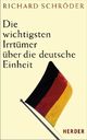 Cover: Die wichtigsten Irrtümer über die deutsche Einheit Cover: Die wichtigsten Irrtümer über die deutsche Einheit