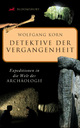 Cover: Korn, Wolfgang: Detektive der Vergangenheit Cover: Korn, Wolfgang: Detektive der Vergangenheit