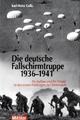 Cover: Die deutsche Fallschirmtruppe 1936-1941 Cover: Die deutsche Fallschirmtruppe 1936-1941