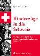 Cover: Kinderzüge in die Schweiz Cover: Kinderzüge in die Schweiz