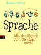 Cover: Sprache oder Was den Menschen zum Menschen macht