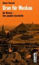 Cover: Uran für Moskau Cover: Uran für Moskau