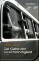 Cover: Die Gabe der Geschwindigkeit