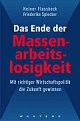 Cover: Das Ende der Massenarbeitslosigkeit
