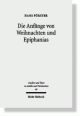 Cover: Die Anfänge von Weihnachten und Epiphanias