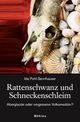 Cover: Rattenschwanz und Schneckenschleim