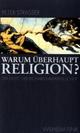Cover: Warum überhaupt Religion?