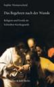 Cover: Das Begehren nach der Wunde