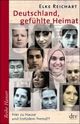 Cover: Deutschland - gefühlte Heimat Cover: Deutschland - gefühlte Heimat