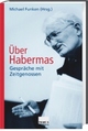 Cover: Über Habermas Cover: Über Habermas