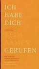 Cover: Ich habe dich beim Namen gerufen