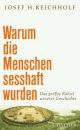 Cover: Warum die Menschen sesshaft wurden Cover: Warum die Menschen sesshaft wurden