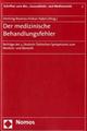 Cover: Der medizinische Behandlungsfehler Cover: Der medizinische Behandlungsfehler