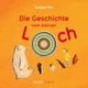 Cover: Die Geschichte vom kleinen Loch Cover: Die Geschichte vom kleinen Loch