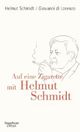Cover: Auf eine Zigarette mit Helmut Schmidt Cover: Auf eine Zigarette mit Helmut Schmidt