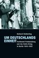 Cover: Um Deutschlands Einheit Cover: Um Deutschlands Einheit